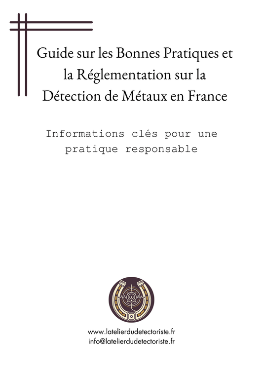 🔍Votre Activité Légale et Responsable : Guide sur la Détection de Métaux en France🔍 - L'atelier du détectoriste