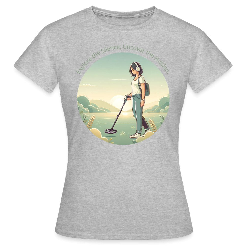 T-shirt Femme "Explore the Silence Uncover the Hidden" – Idéal pour les Détectoristes Passionnées - T-shirt Femme - L'atelier du détectoriste