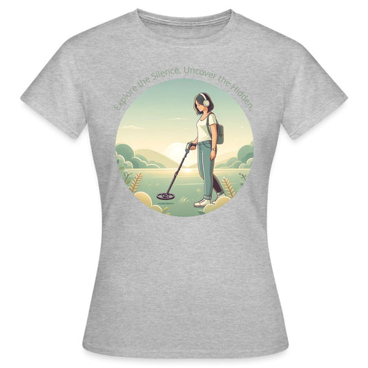 T-shirt Femme "Explore the Silence Uncover the Hidden" – Idéal pour les Détectoristes Passionnées - T-shirt Femme - L'atelier du détectoriste